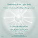 Basic Awakening Your Light Body: 